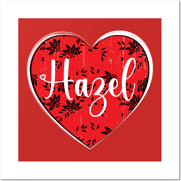 I Love Hazel First Name I Heart Hazel Wall Art by ArticArtac